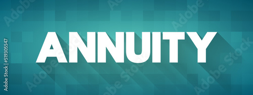Annuity is a series of payments made at equal intervals, text concept for presentations and reports