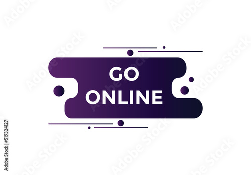 Go online Colorful web banner. vector illustration. Go online label sign template
