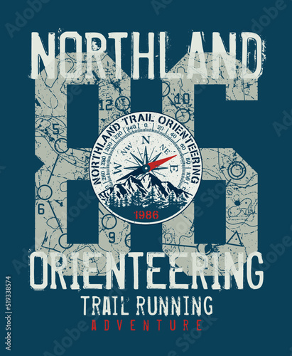 Northland trail Orienteering team adventure vintage vector print for boy kid t shirt grunge effect in separate layers
