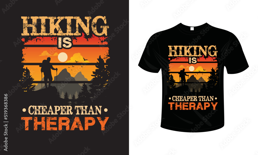 Hiking is Cheaper Than Therapy T shirt design typography lettering merchandise design