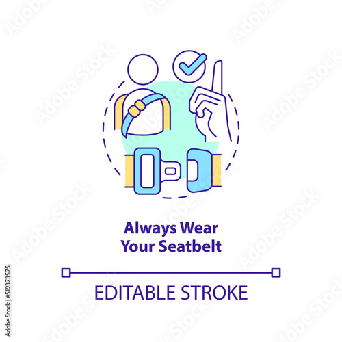 Always wear your seatbelt concept icon. Driving safety for commercial drivers abstract idea thin line illustration. Isolated outline drawing. Editable stroke. Arial, Myriad Pro-Bold fonts used