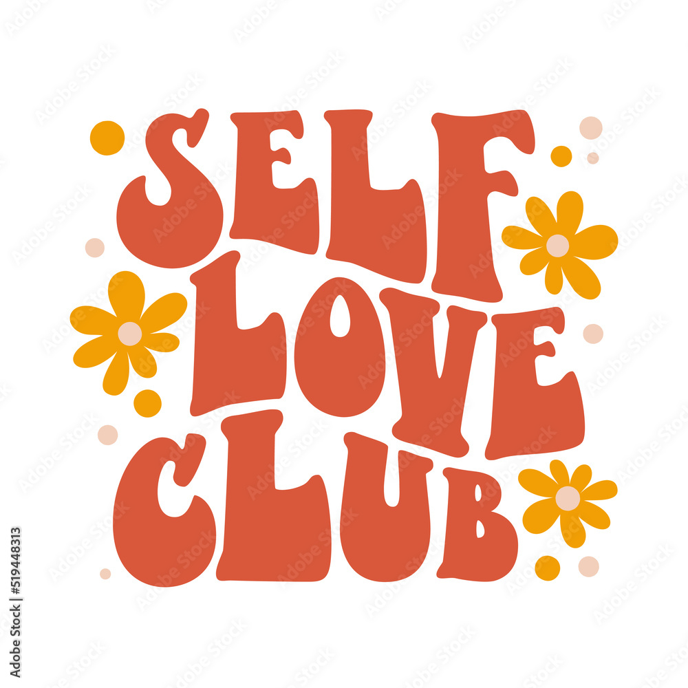 Obraz premium Beautiful self love club groovy, great design for any purposes