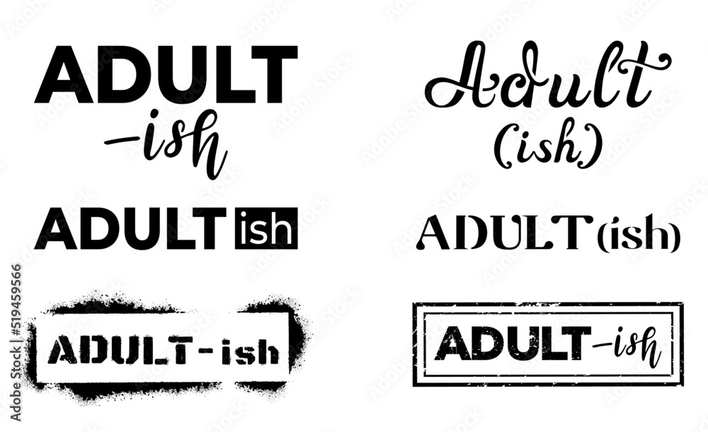 Set of Adult-ish Vector illustration funny text inscription idiom