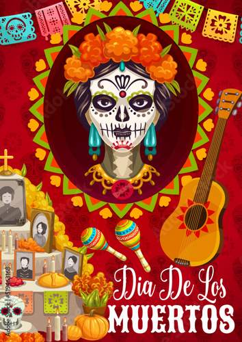 Mexican day of dead Dia de los Muertos flyer or poster. Vector holiday greeting card design with Catrina in marigold flowers wreath, altar with photos, sugar skull, papel picado flags, maracas, guitar