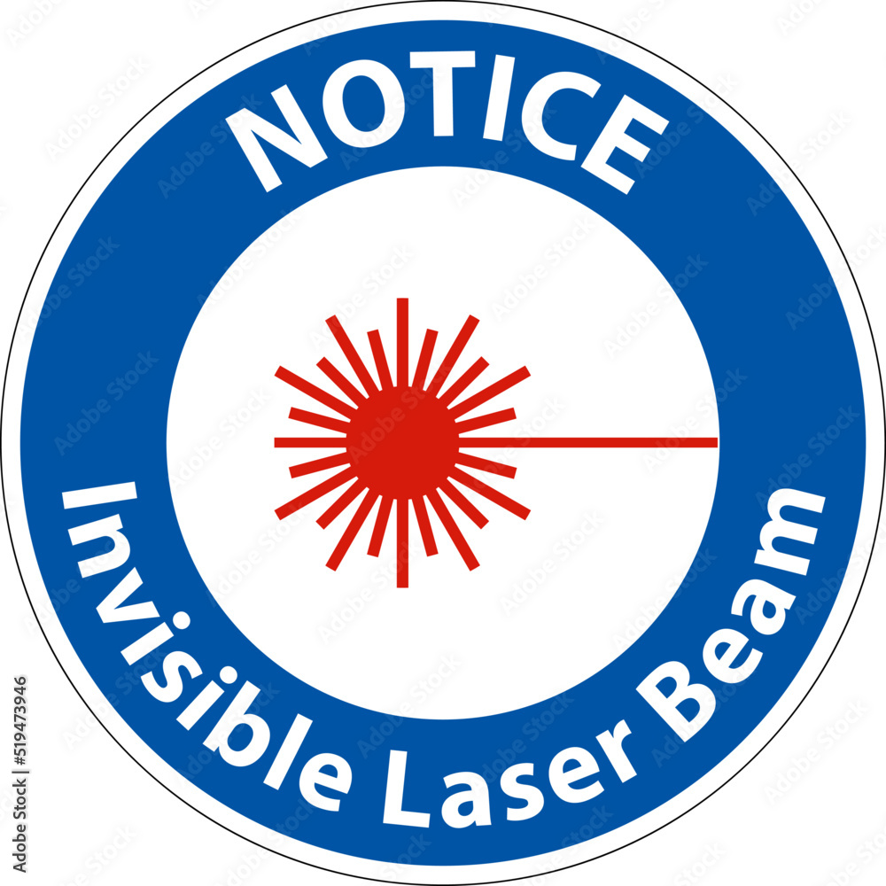 Notice Sign invisible laser beam On White Background Notice Sign invisible laser beam On White Background