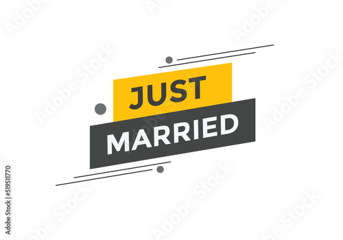 Just married news button. Just married speech bubble 