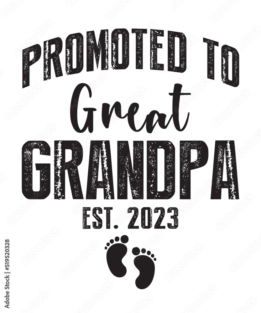 Promoted To Great Grandpa Est 2023 is a vector design for printing on various surfaces like t shirt, mug etc.
Promoted To Great Grandpa Est 2023 is a vector design for printing on various surfaces like t shirt, mug etc.