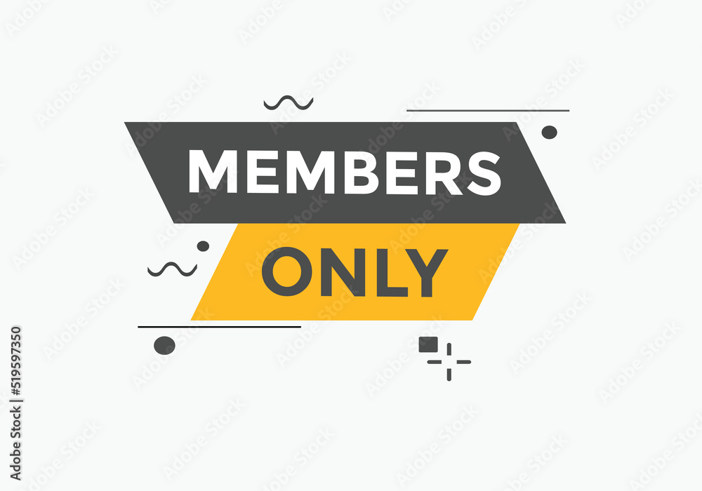 Members only button. Members only speech bubble
Members only button. Members only speech bubble