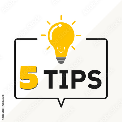 5 Tips badge with light bulb on speech bubble. flat vector on  isolated white background. eureka, Good Idea, illustration.