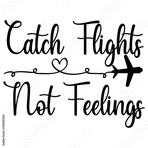 Catch flights not fleeing 