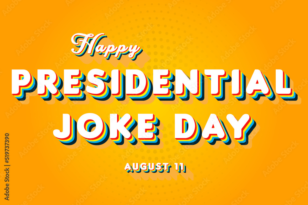 Happy Presidential Joke Day, holidays month of august , Empty space for text, vector design