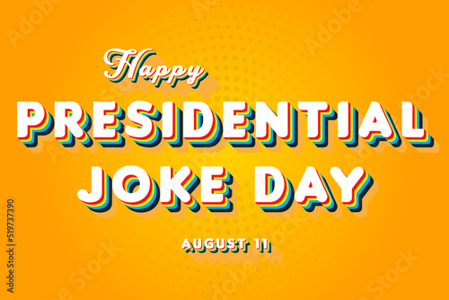 Happy Presidential Joke Day, holidays month of august , Empty space for text, vector design