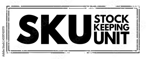 SKU Stock Keeping Unit - scannable bar code, seen printed on product labels in a retail store, acronym text concept stamp