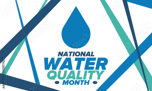 National Water Quality Month in August. Month of studying the water. Origin, save and purify water. High quality water. Celebrated in United States. Poster, card, banner, illustration. Vector