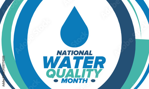 National Water Quality Month in August. Month of studying the water. Origin, save and purify water. High quality water. Celebrated in United States. Poster, card, banner, illustration. Vector