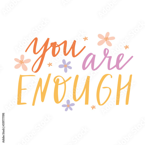 You are enough. Motivational quotes. Inspirational lettering. Self love is the best love. Vector lettering mental health