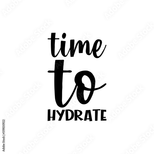 time to hydrate black letter quote