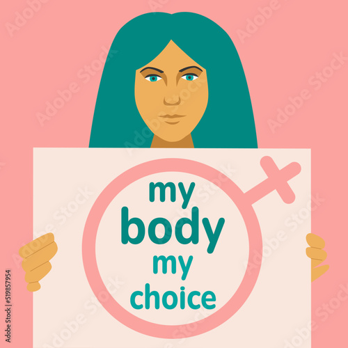Girl with banner. Lady holding a blank poster with place for text. Womens rights protest concept. Legal abortion or other items. My body my choise slogan. Venus planet symbol. Vector illustration.