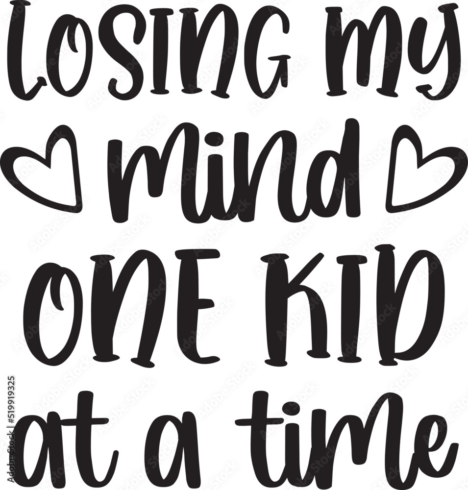 Losing My Mind One Kid at a Time 1a Losing My Mind One Kid at a Time 1a