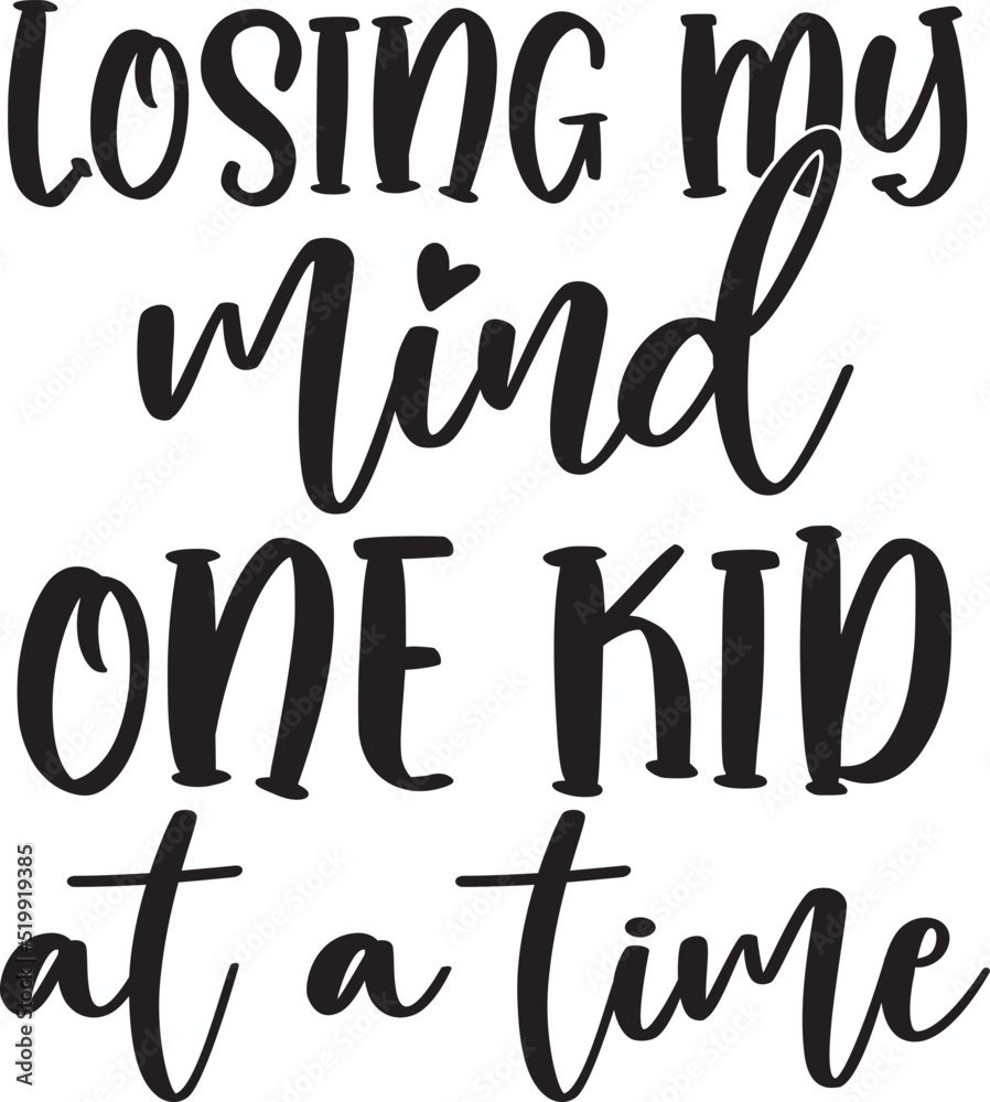 Losing My Mind One Kid at a Time 2a Losing My Mind One Kid at a Time 2a