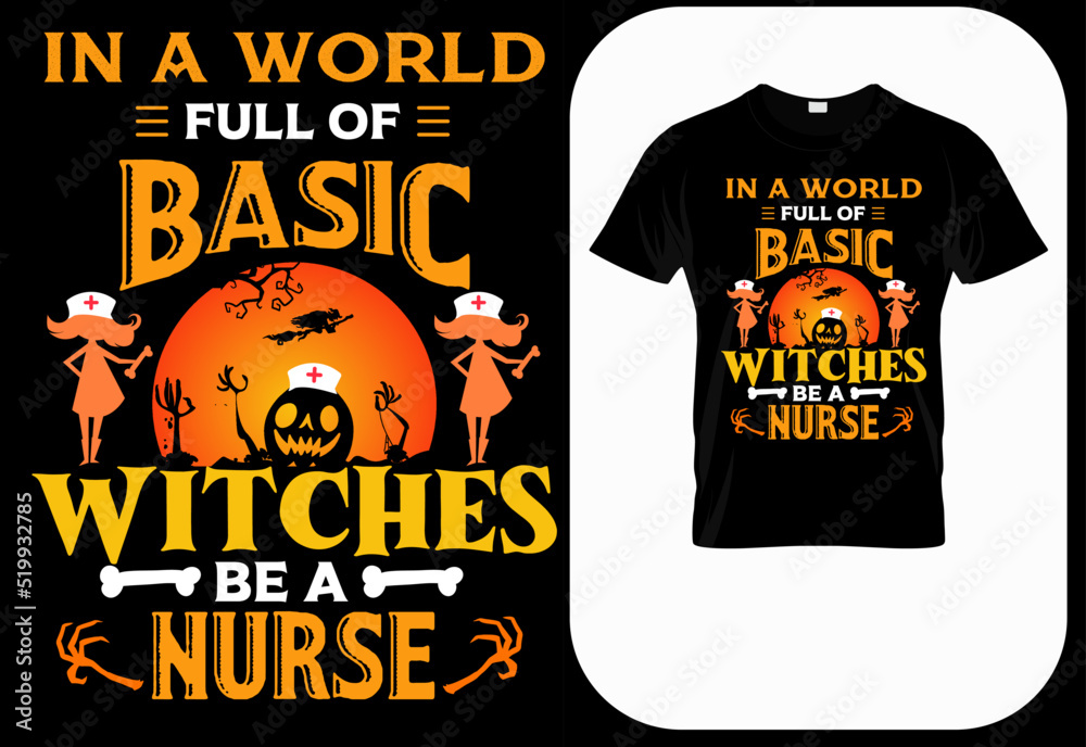 In a world full of basic witches be a nurse, funny Halloween nurse costume idea. Cute Halloween party t shirt print design. Quotes sayings for nurses. Scary witch nurse poster, banner, card
In a world full of basic witches be a nurse, funny Halloween nurse costume idea. Cute Halloween party t shirt print design. Quotes sayings for nurses. Scary witch nurse poster, banner, card