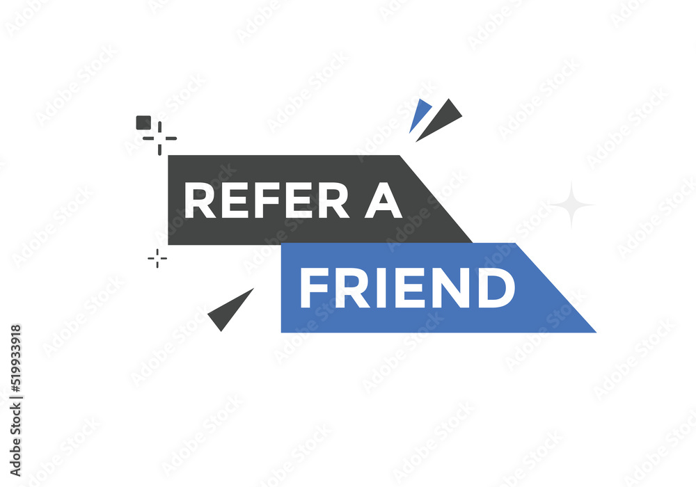 Refer a friend button. Refer a friend speech bubble
Refer a friend button. Refer a friend speech bubble