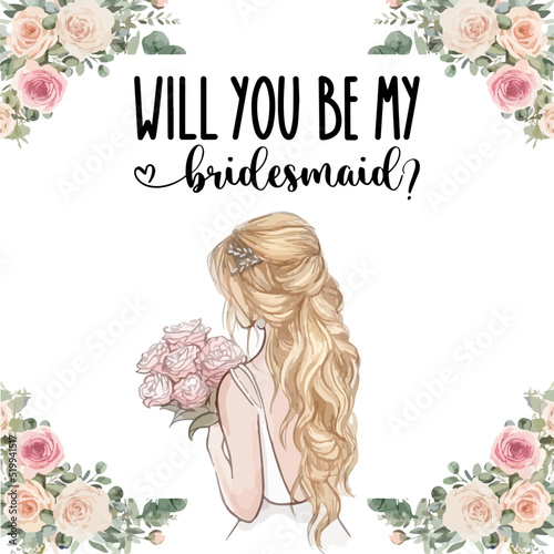 Will you be my bridesmaid invitation card design. Hand drawn vector illustration. Blonde hairstyle girl