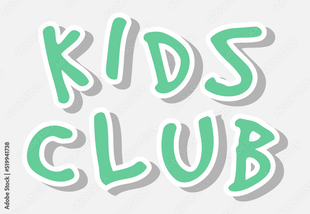 Colorful bright Kids Club message on white background. Vector image. Decor for Children's Playroom. Banner for Kids game room.posters and interior Colorful bright Kids Club message on white background. Vector image. Decor for Children's Playroom. Banner for Kids game room.posters and interior