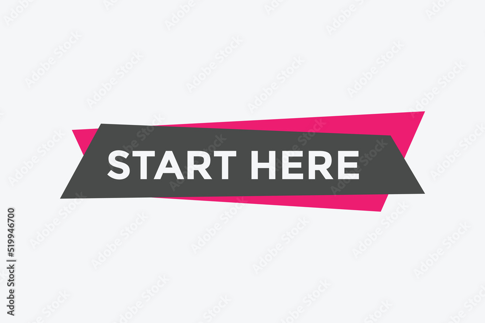 Start here button. Start here speech bubble
Start here button. Start here speech bubble