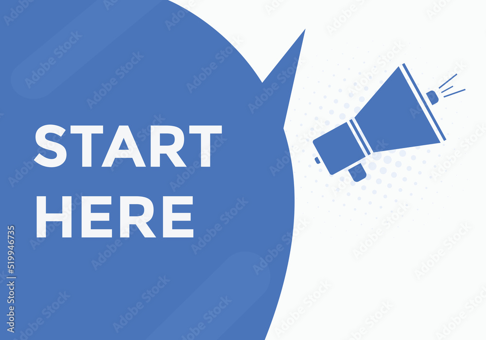 Start here button. Start here speech bubble
Start here button. Start here speech bubble