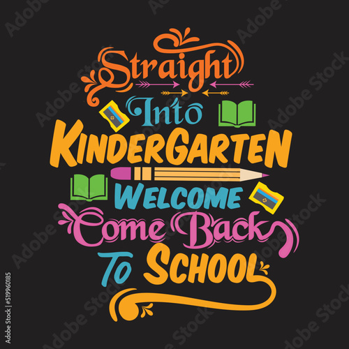 Welcome back to School t shirt design with School elements or Hand drawn back to School typography design 