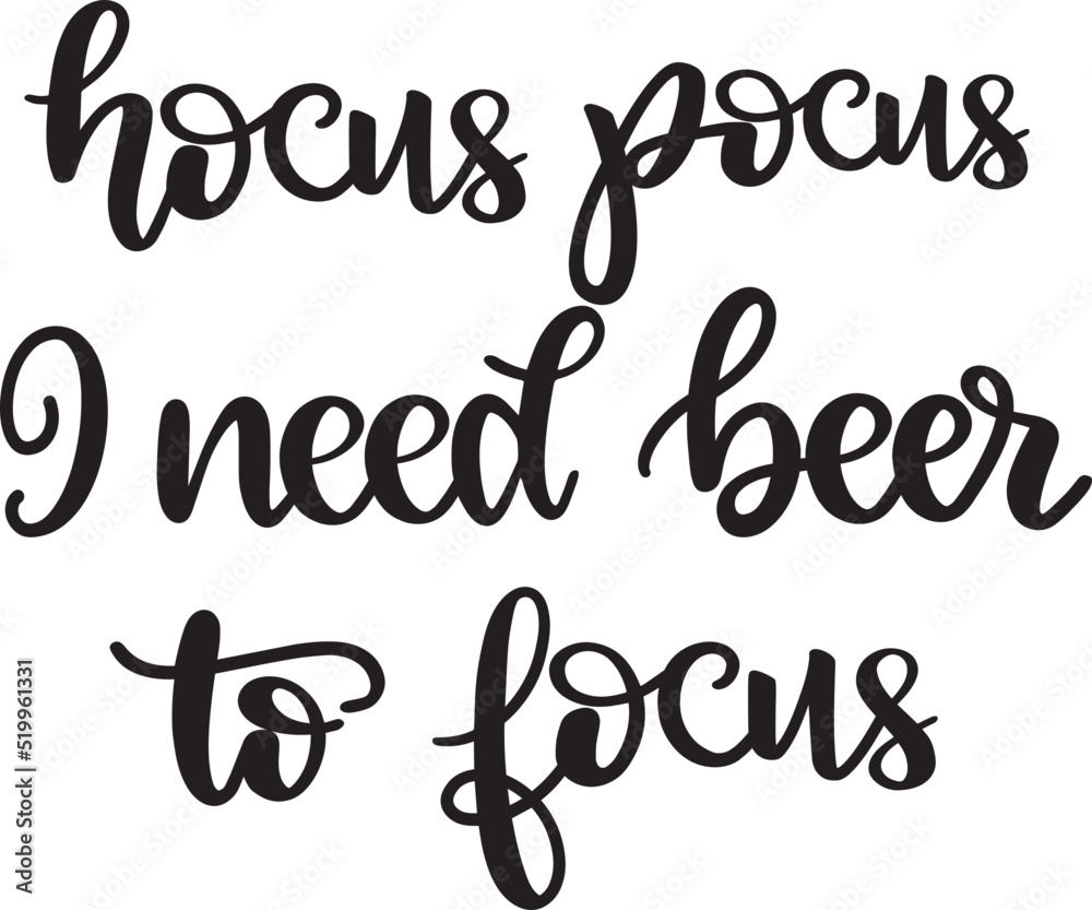 Hocus Pocus I Need Beer To Focus 1 Hocus Pocus I Need Beer To Focus 1
