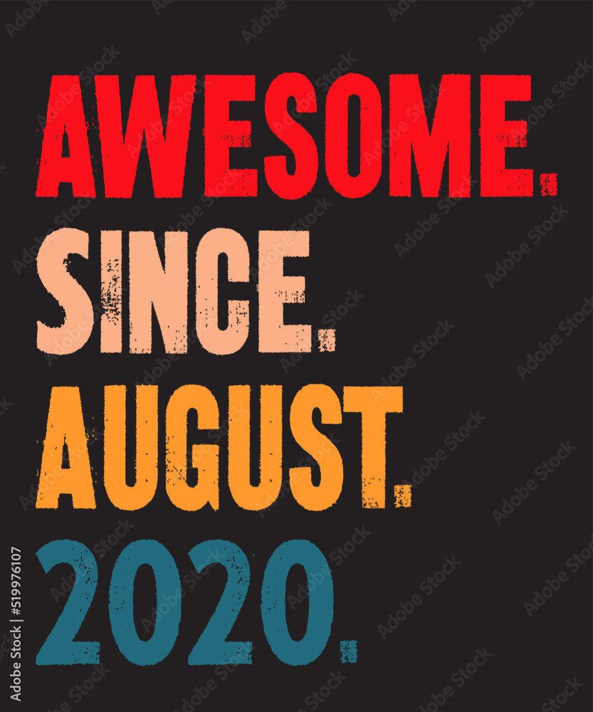 Awesome Since August 2020is a vector design for printing on various surfaces like t shirt, mug etc. 
