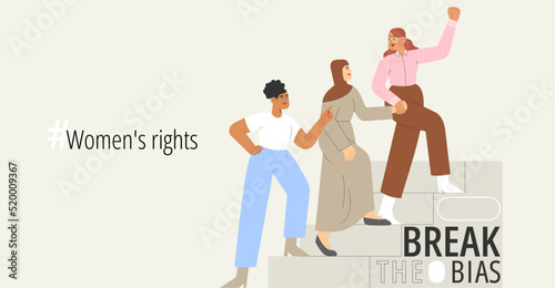 Break the bias. Flat vector illustration with group of women of different nationalities advocating for women's rights. Concept of gender equal or women's equality. International women's day.
