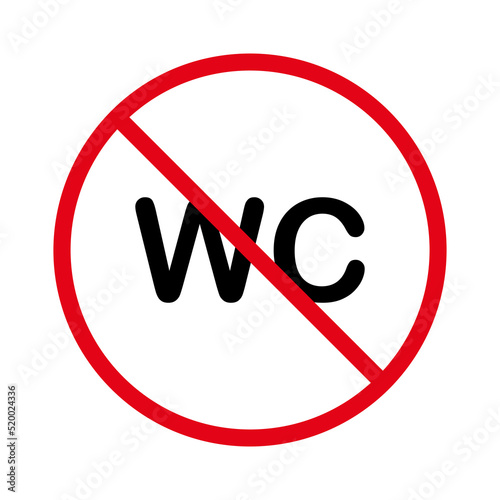 WC Prohibited Zone Banner. Caution Toilet Ban Black Silhouette Icon. Forbidden Toilet Pictogram. Closed Restroom Red Stop Circle Symbol. No Allowed Use Lavatory Sign. Isolated Vector Illustration