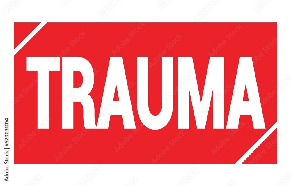 TRAUMA text written on red stamp sign. TRAUMA text written on red stamp sign.