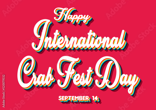Happy International Crab Fest Day  September 14. Calendar of September Retro Text Effect  Vector design