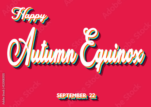 Happy Autumn Equinox , September 22. Calendar of September Retro Text Effect, Vector design