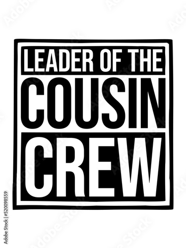 Leader Cousin Crew Team 
