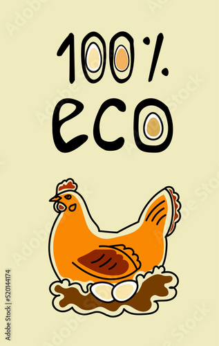 Template for fresh farm product in simple logo design. A happy hen sits on a nest with sign 100 percent eco. Concept of free range chicken and fresh farm egg.