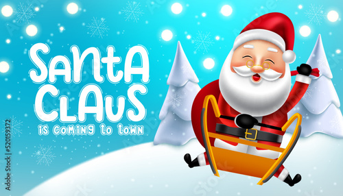 Santa christmas character vector design. Santa cluas is coming to town text with santa character riding in sleigh with red sack in snow for holiday xmas season celebration. Vector illustration. 
