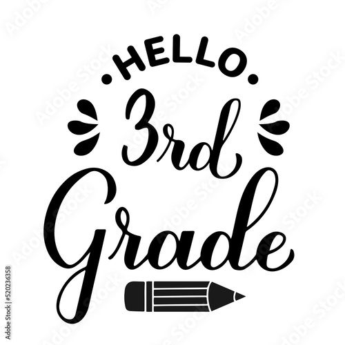 Hello 3rd Grade calligraphy hand lettering isolated on white. First day of school. Vector template for typography poster, banner, flyer, greeting card, postcard, t-shirt, etc