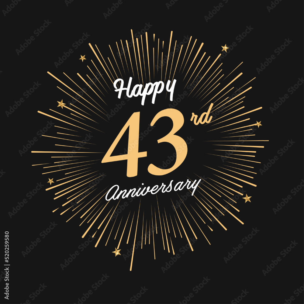 Happy 43rd Anniversary with fireworks and star on dark background. Happy 43rd Anniversary with fireworks and star on dark background.