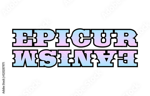 epicureanism typography the philosophy of life vector design element