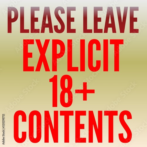 Warning sign for explicit contents. Parental control sign or icon concept typography. Prohibited contents alert, access restrict for safety. Parental advisory software logo, press button background