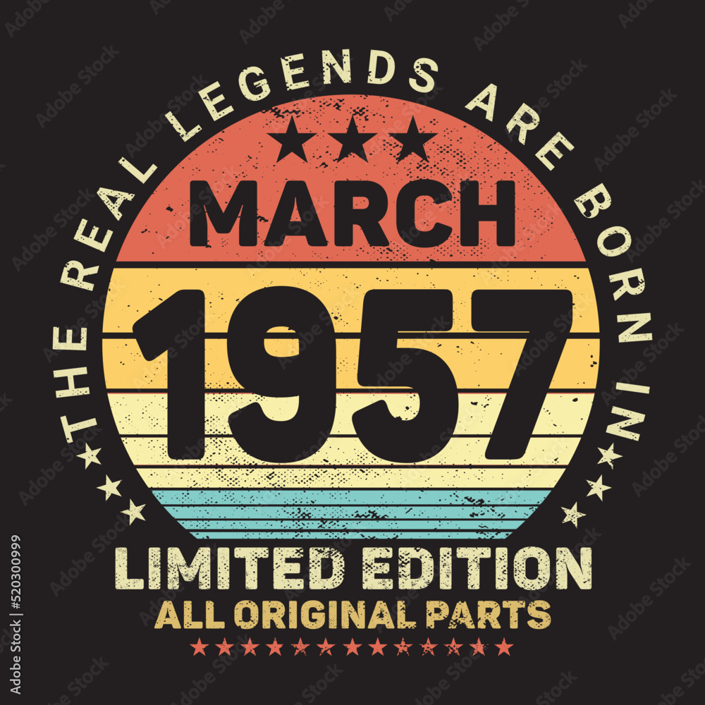 The Real Legends Are Born In March 1957, Birthday gifts for women or men, Vintage birthday shirts for wives or husbands, anniversary T-shirts for sisters or brother