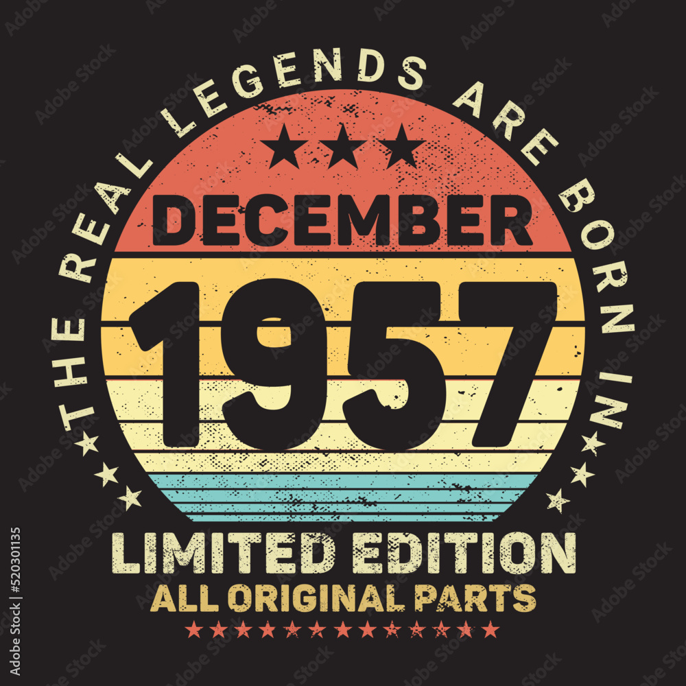 The Real Legends Are Born In Decmber 1957, Birthday gifts for women or men, Vintage birthday shirts for wives or husbands, anniversary T-shirts for sisters or brother The Real Legends Are Born In Decmber 1957, Birthday gifts for women or men, Vintage birthday shirts for wives or husbands, anniversary T-shirts for sisters or brother
