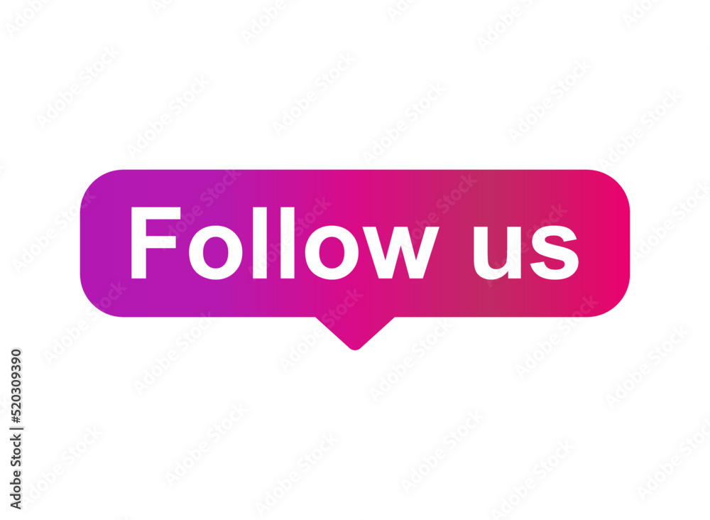Follow us graphic concept symbol, speech button web label, vector illustration Follow us graphic concept symbol, speech button web label, vector illustration