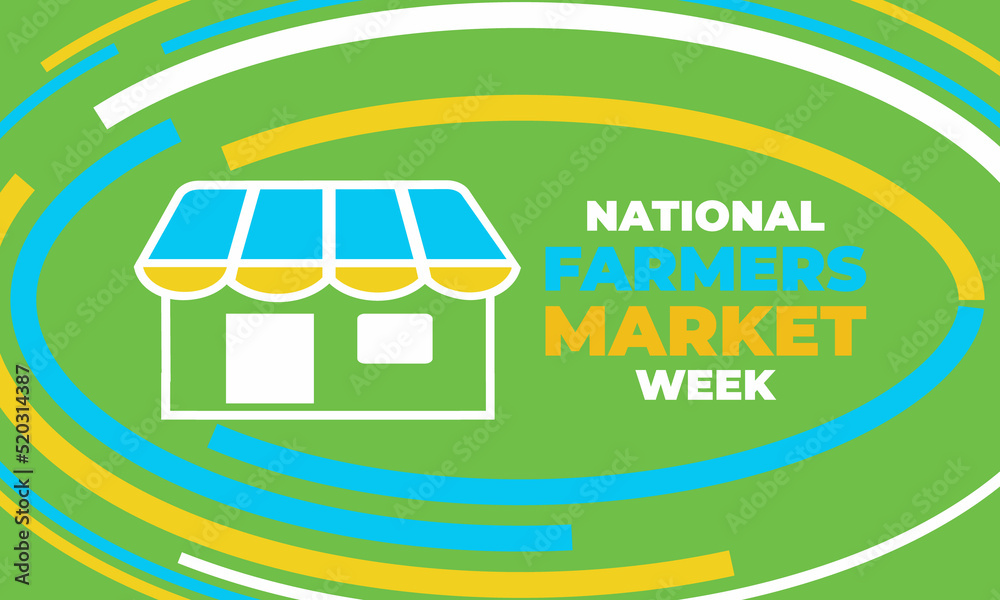 National Farmers Market Week. Celebrate in August in the United States. Design for poster, greeting card, banner, and background.