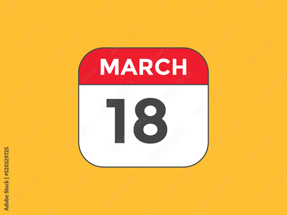 march 18 Calendar icon Design. Calendar Date 18th March. Calendar template
march 18 Calendar icon Design. Calendar Date 18th March. Calendar template